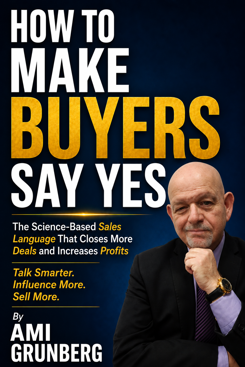 How to Make Buyers Say Yes book cover